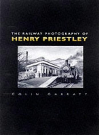 Stock image for The Railway Photography of Henry Priestley for sale by AwesomeBooks