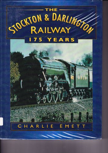 The Stockton and Darlington Railway: 175 Years (Britain in Old Photographs)