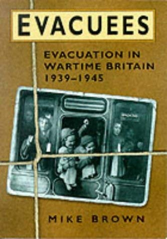 Beispielbild fr Evacuees, 1939-1945 zum Verkauf von WorldofBooks