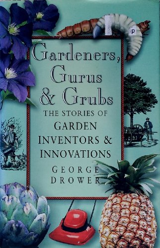 Beispielbild fr Gardeners, Gurus &amp; Grubs zum Verkauf von Blackwell's