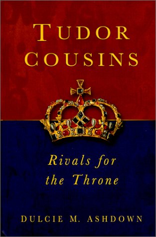 9780750925471: Tudor Cousins: Rivals for the Throne