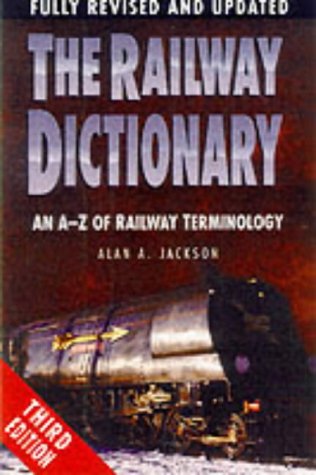 Beispielbild fr The Railway Dictionary: An A-Z of Railway Terminology zum Verkauf von AwesomeBooks