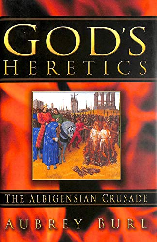 Imagen de archivo de God's Heretics: The Albigensian Crusade a la venta por Books From California