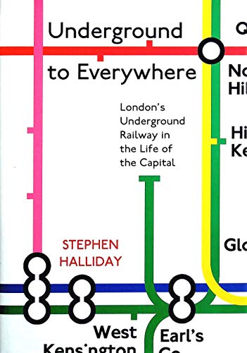 Imagen de archivo de Underground to Everywhere: London's Underground Railway in the Life of the Capital a la venta por Saucony Book Shop