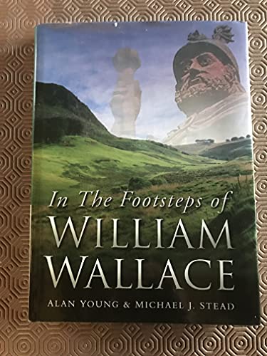 Beispielbild fr In the Footsteps of William Wallace zum Verkauf von WorldofBooks