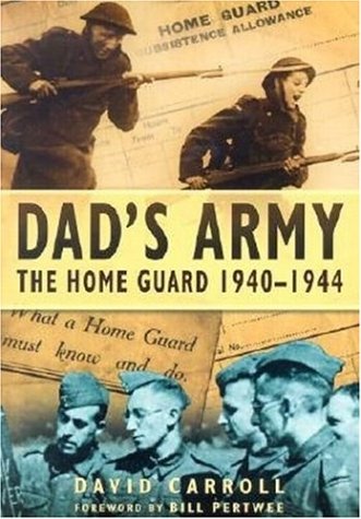 Beispielbild fr Dad's Army: The Home Guard 1940-1944: The Home Guard 1939-1945 zum Verkauf von NEPO UG