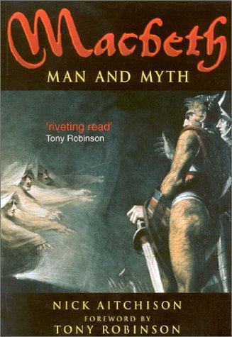 Imagen de archivo de Macbeth. Man and Myth a la venta por Ken Jackson