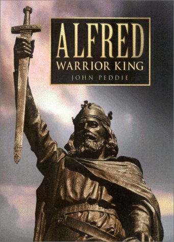 Stock image for Alfred: Warrior King for sale by ThriftBooks-Dallas