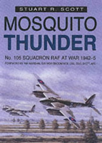 9780750926911: Mosquito Thunder: No.105 Squadron RAF at War, 1942-45