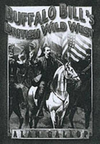 Stock image for Buffalo Bill's British Wild West for sale by ThriftBooks-Dallas