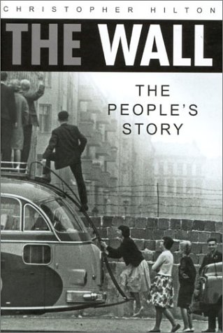 Beispielbild fr The Wall: The People's Story zum Verkauf von Kultgut