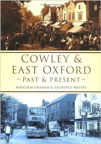 Stock image for Cowley and East Oxford Past and Present for sale by ThriftBooks-Dallas