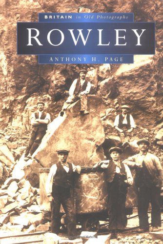 Stock image for Rowley in Old Photographs (Britain in Old Photographs) for sale by WorldofBooks