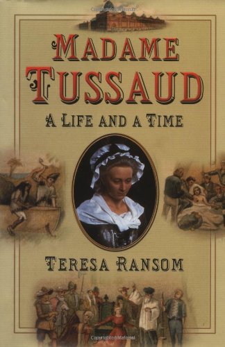 Beispielbild fr Madame Tussaud: A Life and a Time zum Verkauf von WorldofBooks