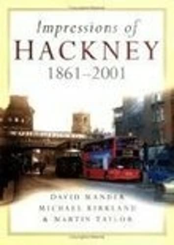 Stock image for Impressions Of Hackney 1861 2001 for sale by WorldofBooks