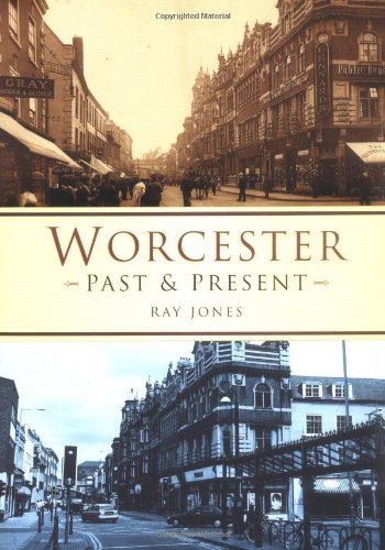 Beispielbild fr Worcester: Past and Present zum Verkauf von WorldofBooks