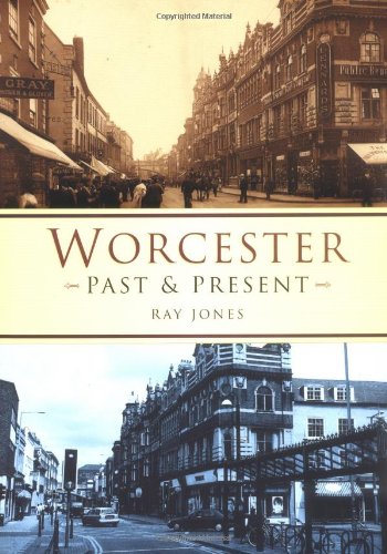 Stock image for Worcester: Past and Present for sale by WorldofBooks
