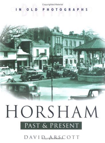 Imagen de archivo de Horsham Past and Present a la venta por WorldofBooks