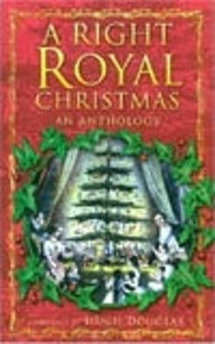 Stock image for A Right Royal Christmas: An Anthology for sale by WorldofBooks