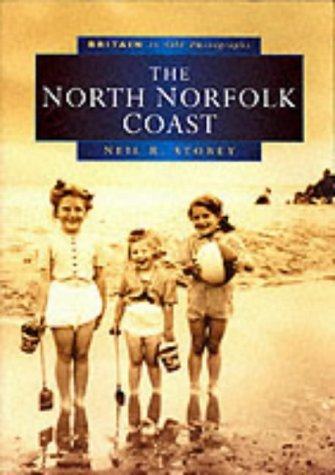 Stock image for The North Norfolk Coast in Old Photographs (Britain in Old Photographs) for sale by WorldofBooks