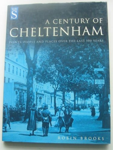 Beispielbild fr A Century of Cheltenham zum Verkauf von AwesomeBooks