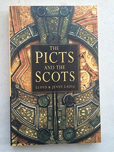 The Picts and the Scots - Jennifer Laing