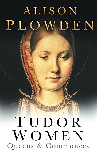 9780750928809: Tudor Women: Queens and Commoners