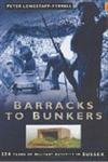 Imagen de archivo de Barracks to Bunkers: 250 Years of Military Activity in Sussex a la venta por WorldofBooks