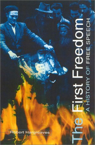 Beispielbild fr The First Freedom : A History of Free Speech zum Verkauf von Better World Books