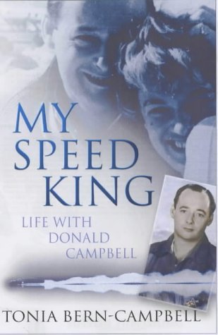 Stock image for My Speed King: Life with Donald Campbell for sale by AwesomeBooks