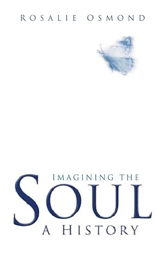 Stock image for Imagining the Soul: A History for sale by Pomfret Street Books