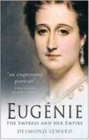 9780750929806: Eugenie: The Empress And Her Empire