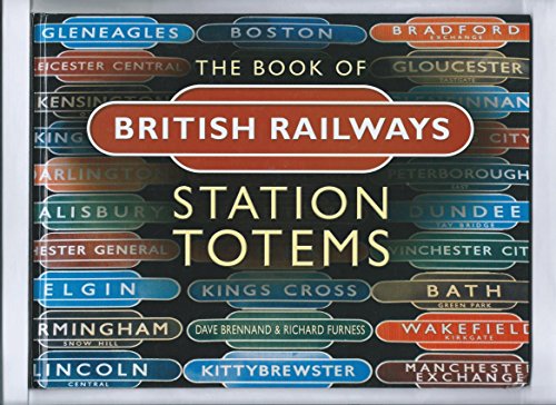 Stock image for The Book of British Railways Station Totems for sale by Allyouneedisbooks Ltd