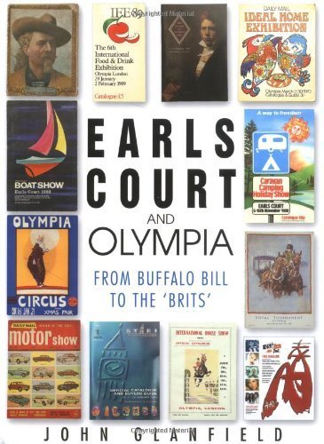 Stock image for Earls Court and Olympia: From Buffalo Bill to the Brits for sale by Jean Blicksilver, Bookseller