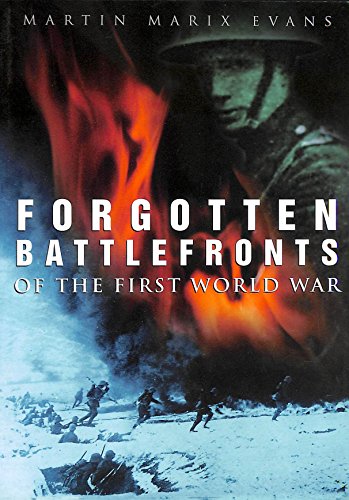 Stock image for Forgotten Battlefronts of the First World War for sale by Better World Books