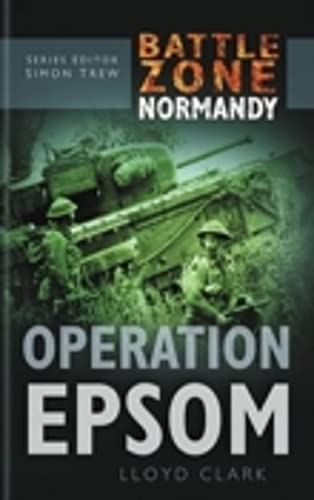 Stock image for Operation Epsom (Battle Zone Normandy) for sale by HPB-Red