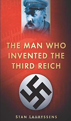 Imagen de archivo de The Man Who Invented the Third Reich a la venta por Adagio Books