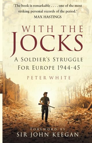 Beispielbild fr With the Jocks: A Soldier's Struggle For Europe 1944-45 zum Verkauf von WorldofBooks