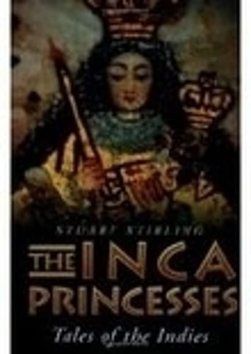 Stock image for The Inca Princesses: Tales of the Indies for sale by WorldofBooks