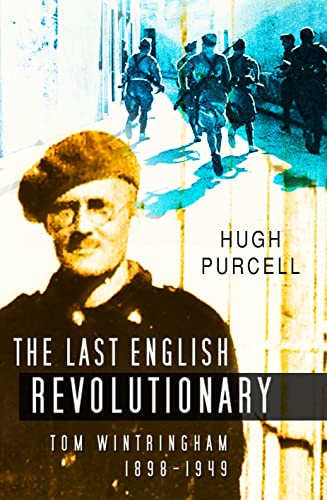 9780750930802: Last English Revolutionary: Tom Wintringham 1898-1949