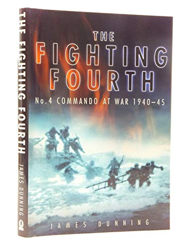 9780750930956: The Fighting Fourth: No.4 Commando at War 1940-45
