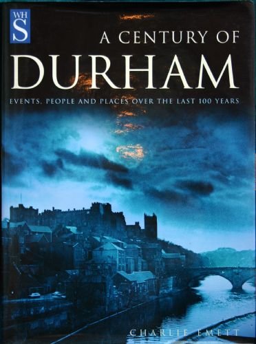 9780750931113: A Century of Durham
