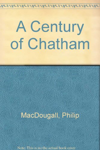 9780750931144: A Century of Chatham