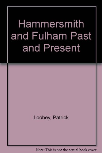 Stock image for Hammersmith and Fulham Past and Present for sale by WorldofBooks