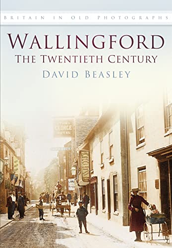 Stock image for Wallingford: The 20th Century for sale by WorldofBooks