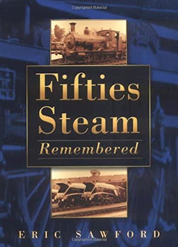 9780750931540: Fifties Steam Remembered