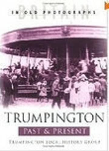 Imagen de archivo de Trumpington Past and Present (Past & Present): Britain in Old Photographs a la venta por WorldofBooks