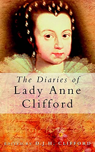 Stock image for The Diaries of Lady Anne Clifford for sale by Majestic Books