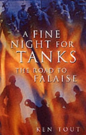 Beispielbild fr A Fine Night for Tanks, The Road to Falaise zum Verkauf von Battleground Books