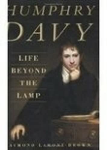 Beispielbild fr Humphry Davy: Life Beyond the Lamp zum Verkauf von WorldofBooks